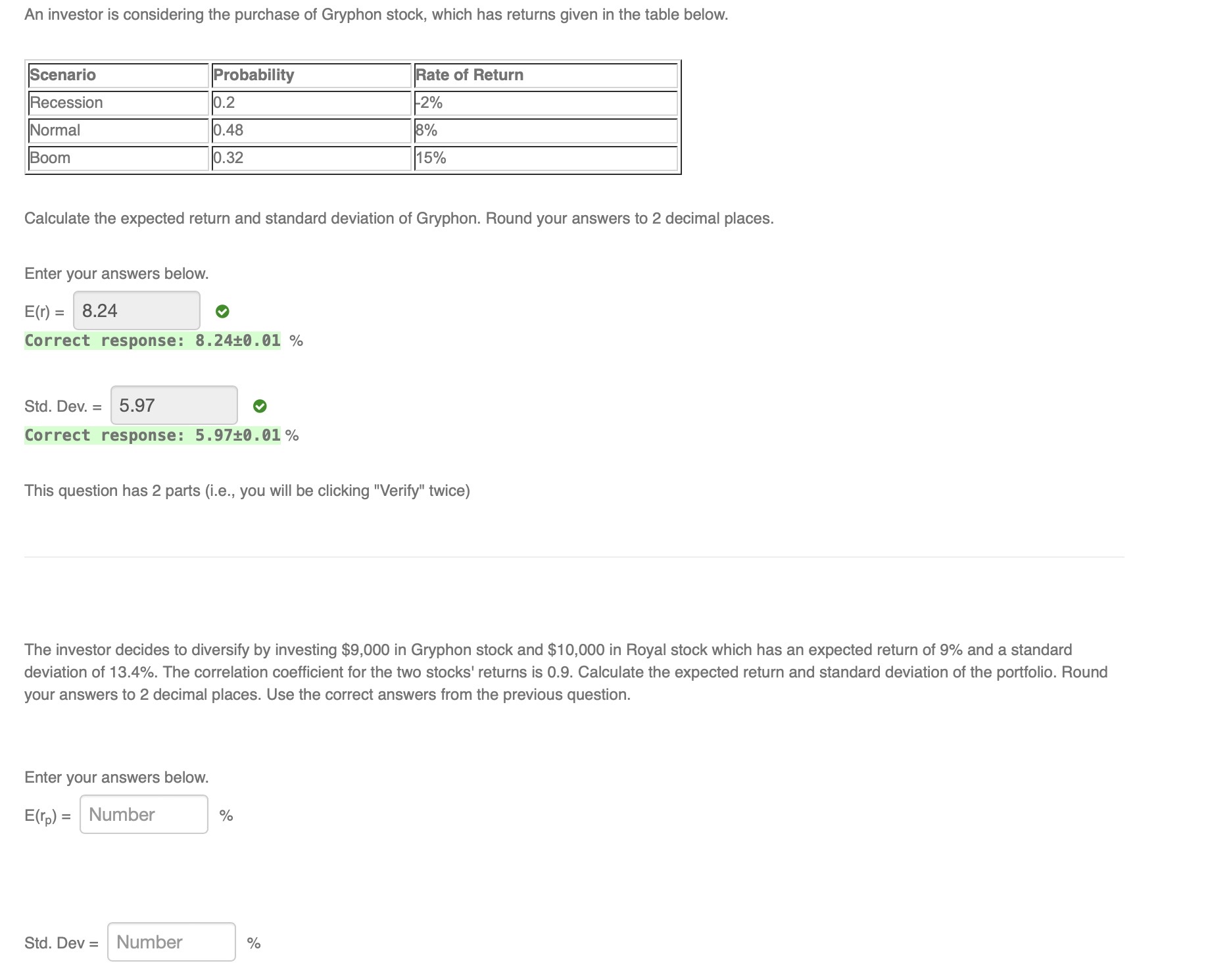 please go through all the steps! (especially for Standard Deviation) An investor