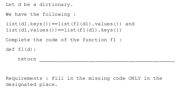 (d1.keys () ) ==list (f1(dl).values()) and list (d1.values() ) ==list (f1 (dl).keys