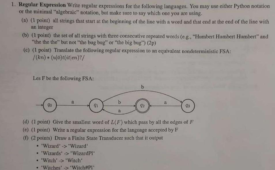  1. Regular Expression Write regular expressions for the following languages. You