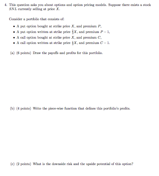  4. This question asks you about options and option pricing models.