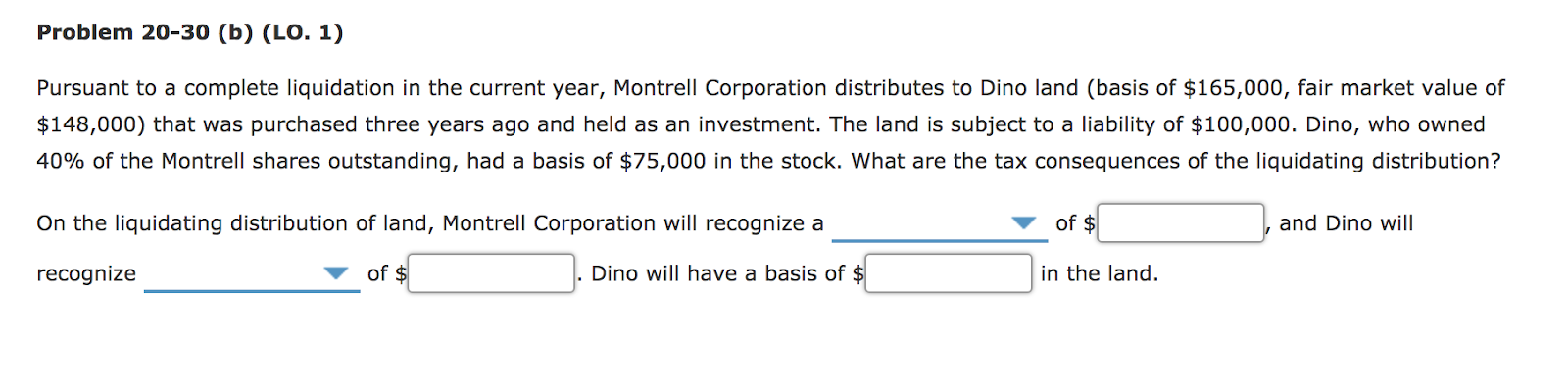Problem 20-30 (b) (LO. 1) Pursuant to a complete liquidation in