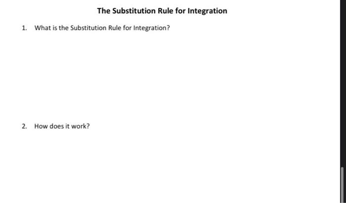 I really need help with this! The Substitution Rule for Integration 1.