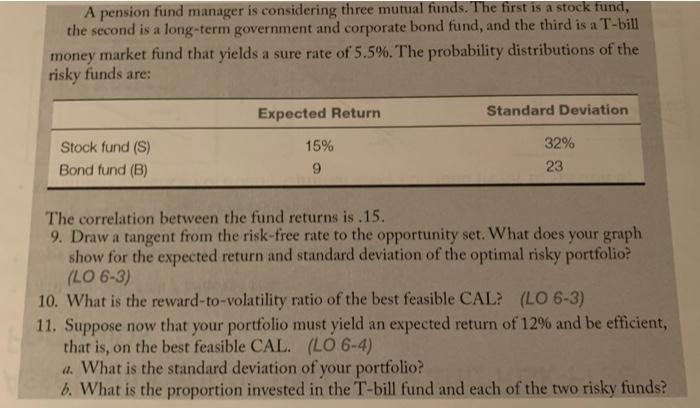 please provide formulas and show work A pension fund manager is considering