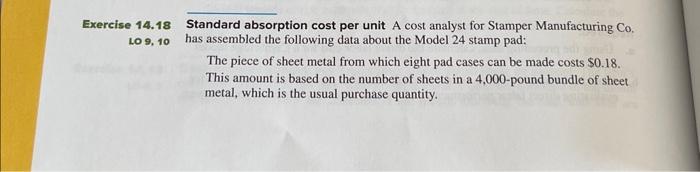 Exercise 14.18 Standard absorption cost per unit A cost analyst for