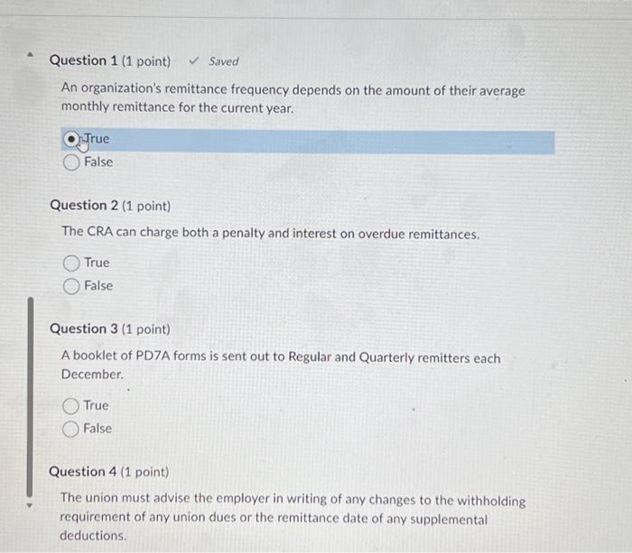  Question 1 (1 point) Saved An organization's remittance frequency depends on