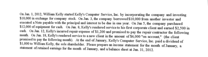  On Jan 1, 2012, William Kelly started Kelly's Computer Service, Inc.