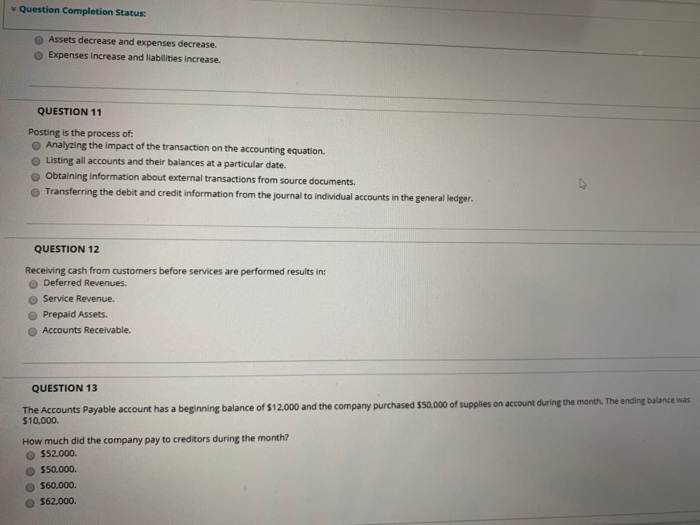  Question Completion Status: Assets decrease and expenses decrease. Expenses increase and