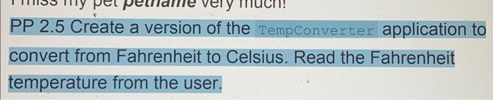 In JAVA Please! PP 2.5 Create a version of the Tempconverter application