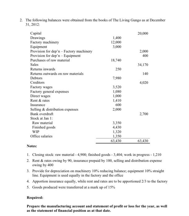 please do in 3 column accounting format and show all working 2.