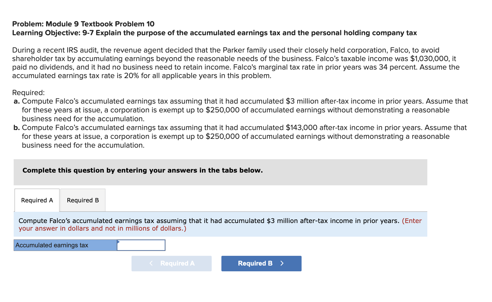  Problem: Module 9 Textbook Problem 10 Learning Objective: 9-7 Explain the