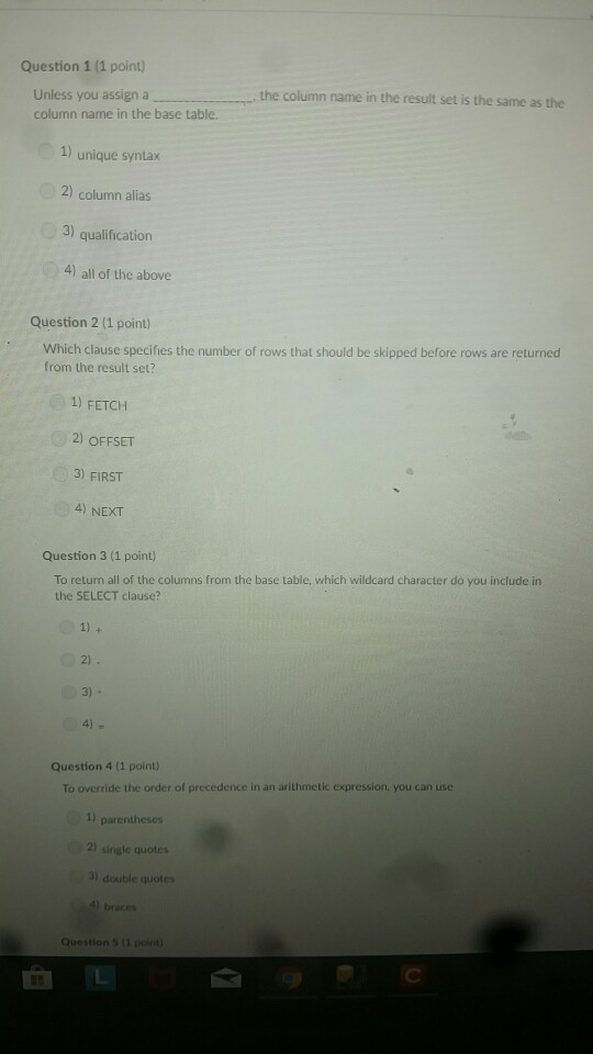 Answer the following SQL study guide questions... Question 1 (1 point) Unless