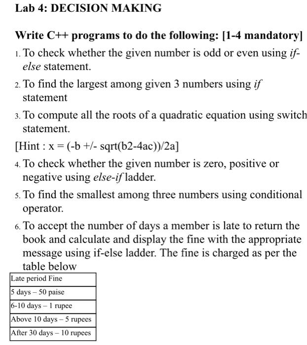  Lab 4: DECISION MAKING Write C++ programs to do the following: