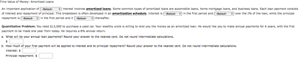 An important application of interest involves amortized loans. Some common types