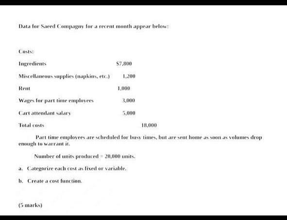  Data for Saeed Compagny for a recent month appear below: $7.800