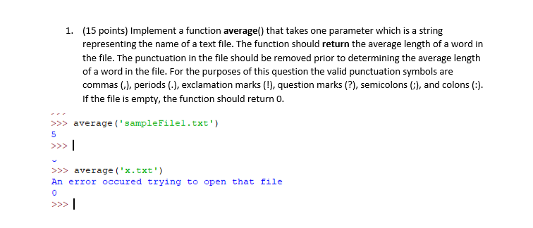 in python (15 points) Implement a function average() that takes one