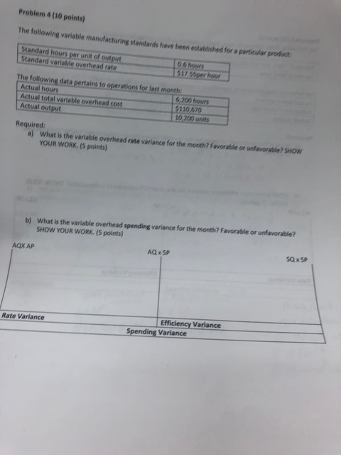  Problem 4 (10 points) The following variable manufacturing standards have been