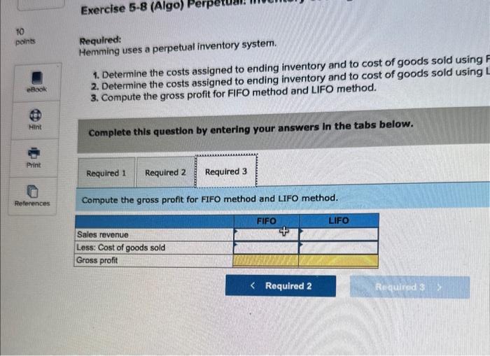 5-8 (Algo) Perpetual: Inventory costing methods-FIFO and LIFO LO P1 Required: Hemming