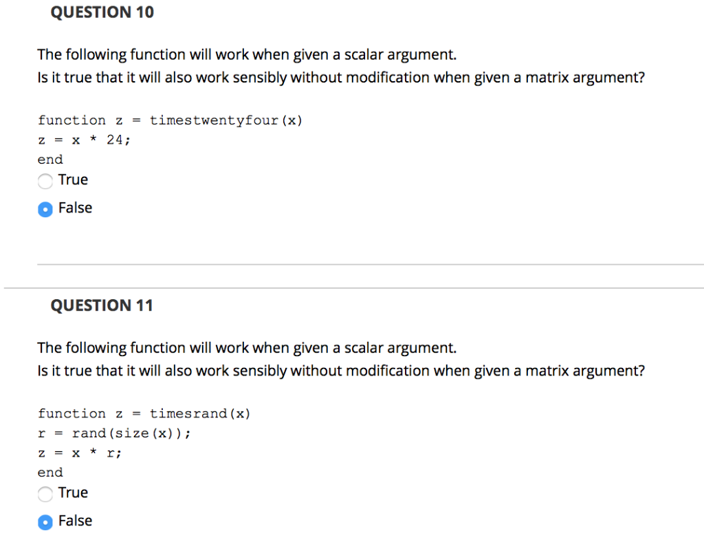  QUESTION 10 The following function will work when given a scalar