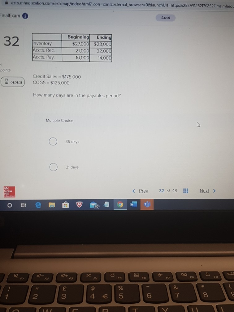  A otomheducation.com/ext/map/index.html?_con=con&external_browser=0&launchUrl=https%253A%252F%252Flms.mhedu Finallxam Saved 32 Inventory Accts, Rec Accts. Pay Beginning