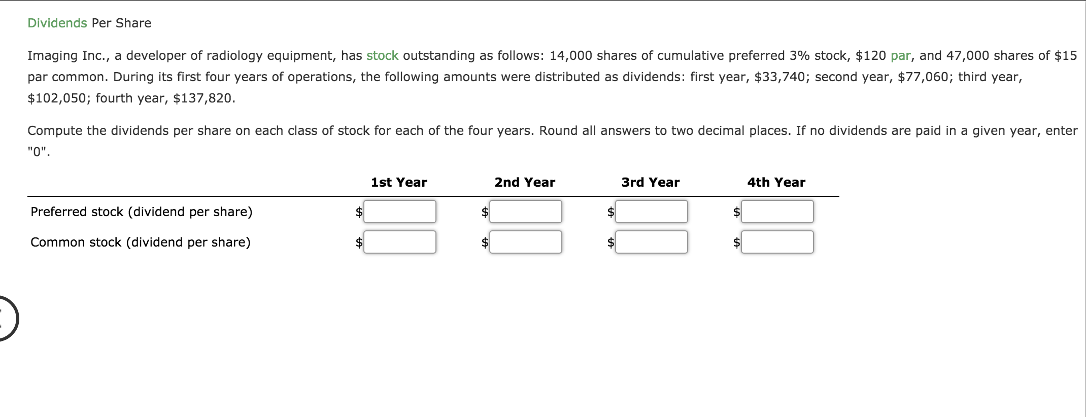 Help with this question please. Dividends Per Share Imaging Inc., a developer