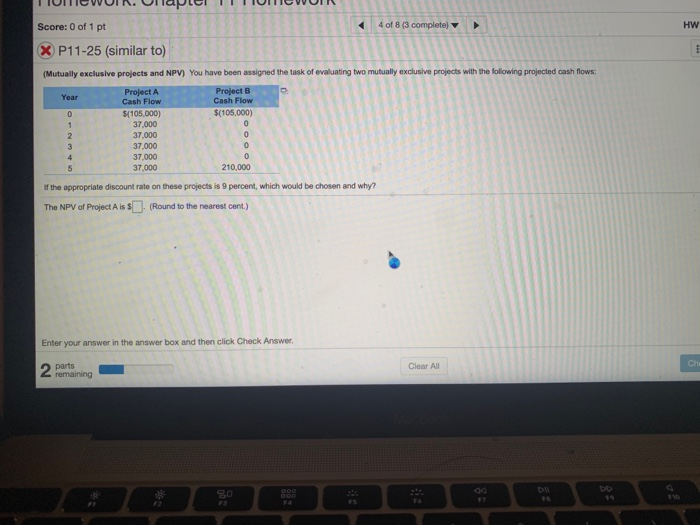  PLEASE ANSWER THE "NPV" FOR BOTH A AND B. ALSO, WHICH