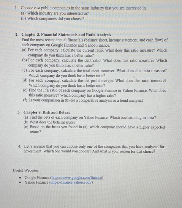  firm analysis 1. Choose two public companies in the same industry