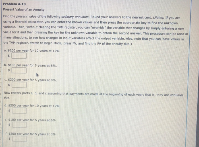  Problem 4-13 Present Value of an Annuity Find the present value