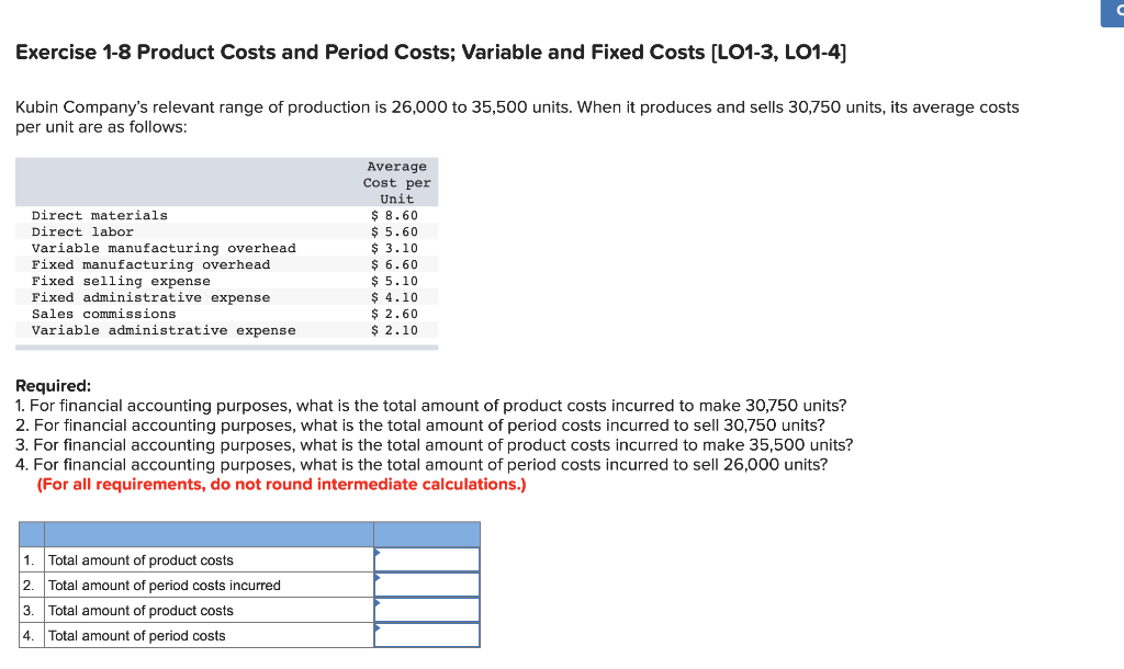 Exercise 1-8 Product Costs and Period Costs; Variable and Fixed Costs