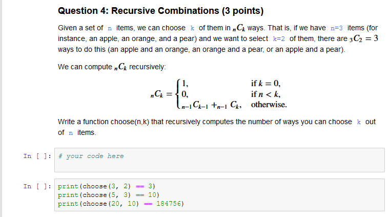 Question 4: Recursive Combinations (3 points) Given a set of n
