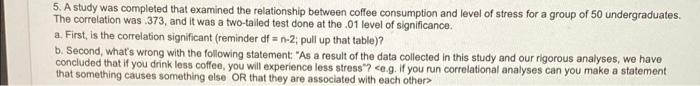 5. A study was completed that examined the relationship between coffee