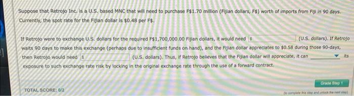  Suppose that Retrojo Inc. Is a U.S. based MNC that will