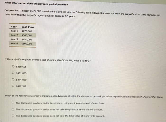  What information does the payback period provide? Suppose ABC Telecom Inc.'s