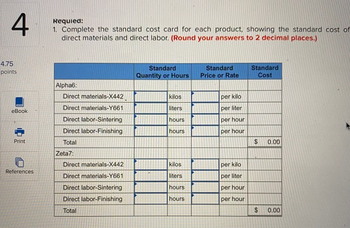 Processes (LO10-1, LO10-2) 4.75 points Mickley Corporation produces two products, Alphabs and