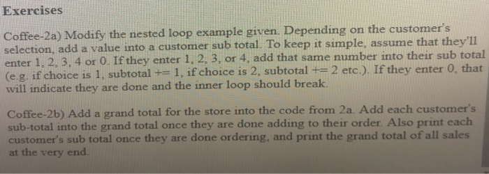 loop example given. # Depending on the customer's selection, add a value