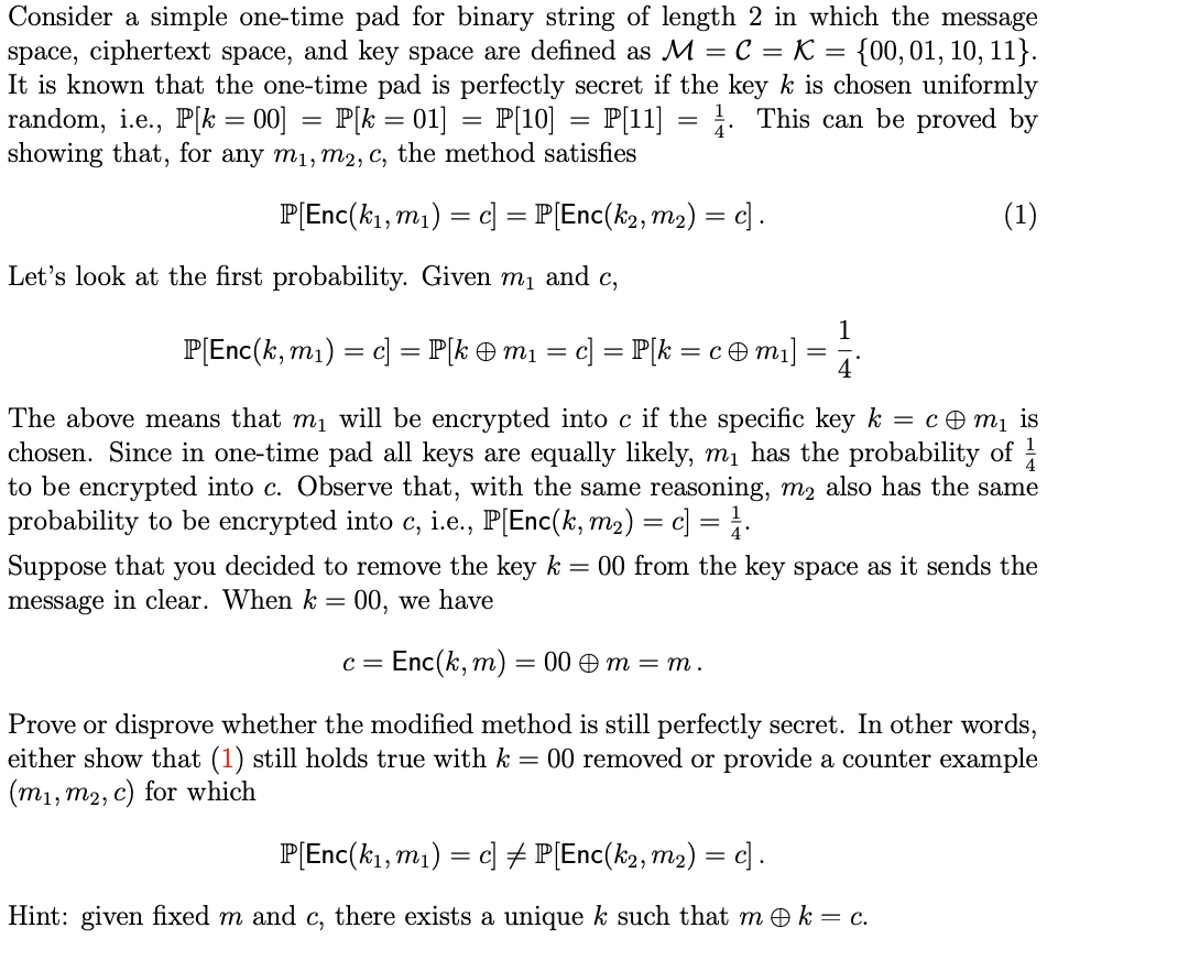 Consider a simple one-time pad for binary string of length 2
