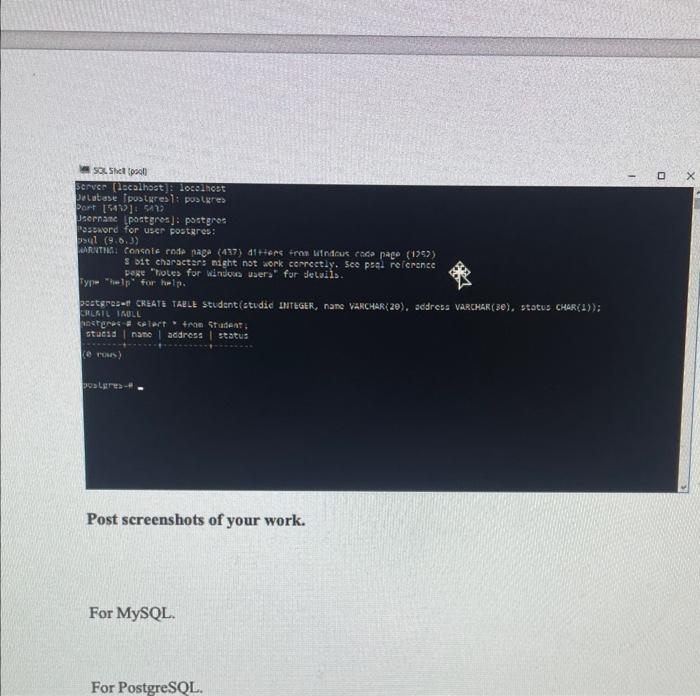  Create the table Student. (and post screen shots like this) CREATE