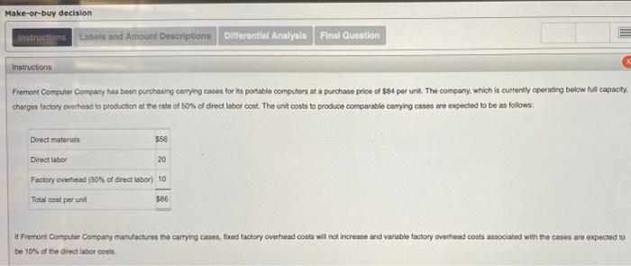  Make-or-buy decision Instructions Labels and Amount Descriptions Differential Analysis Final Question