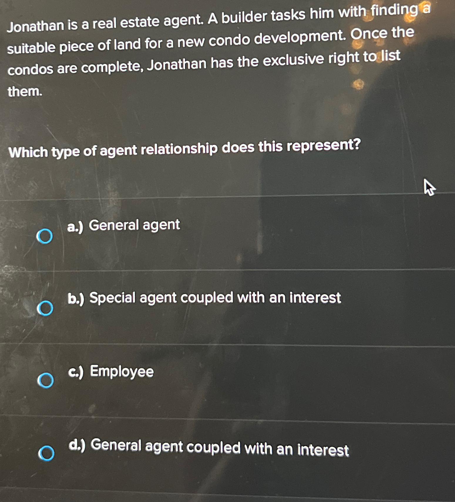  Jonathan is a real estate agent. A builder tasks him with