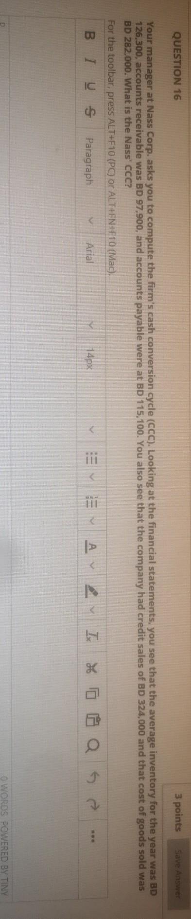  QUESTION 16 3 points Save Answer Your manager at Nass Corp.
