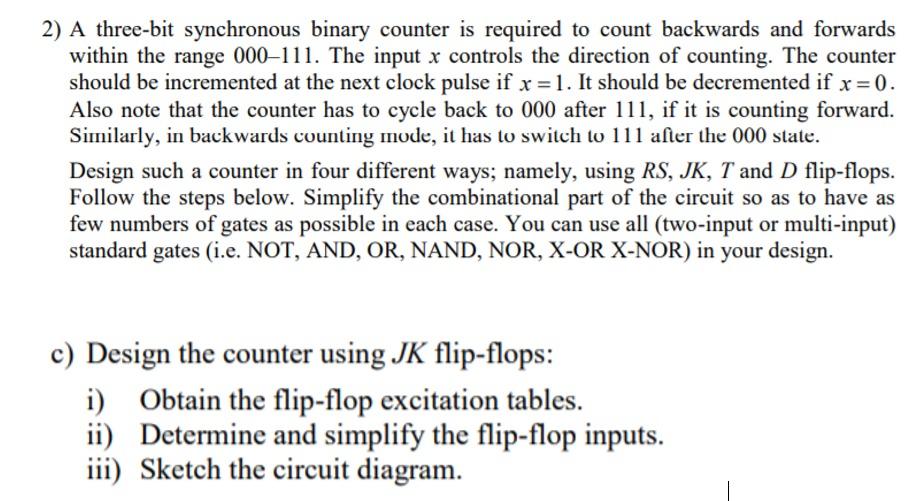 2) A three-bit synchronous binary counter is required to count backwards