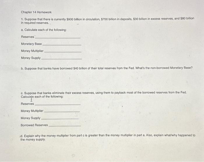  Chapter 14 Homework 1. Suppose that there is currently $900 billion