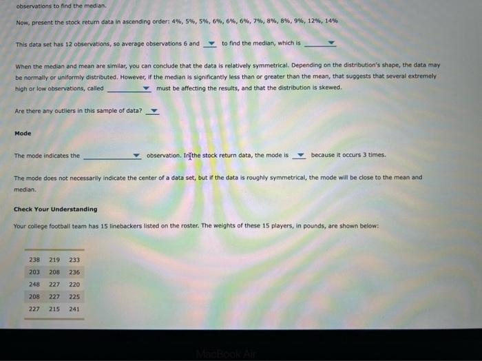 You can use these statistics, known as the mean, the median, and