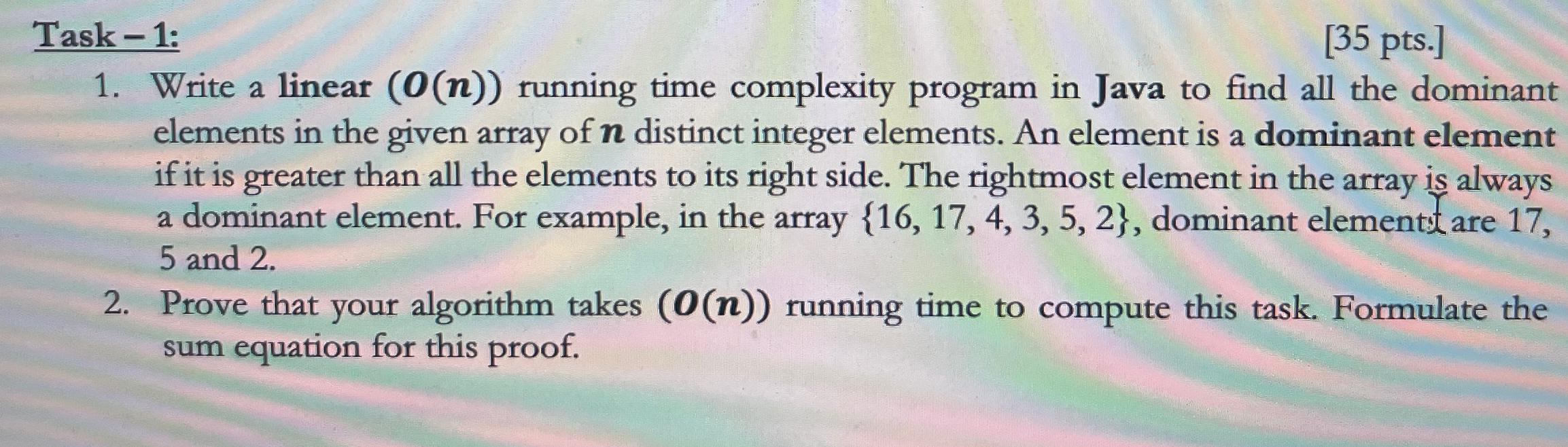  Task -1: [35 pts.] Write a linear (O(n)) running time complexity