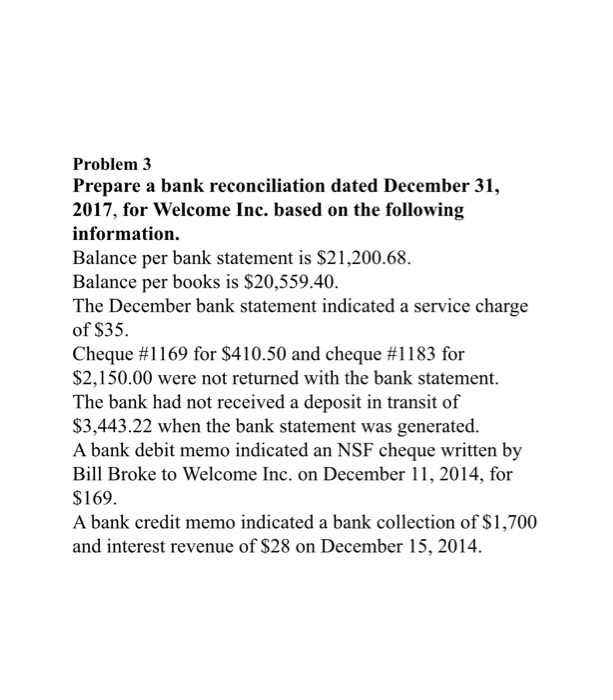  Problem 3 Prepare a bank reconciliation dated December 31, 2017, for