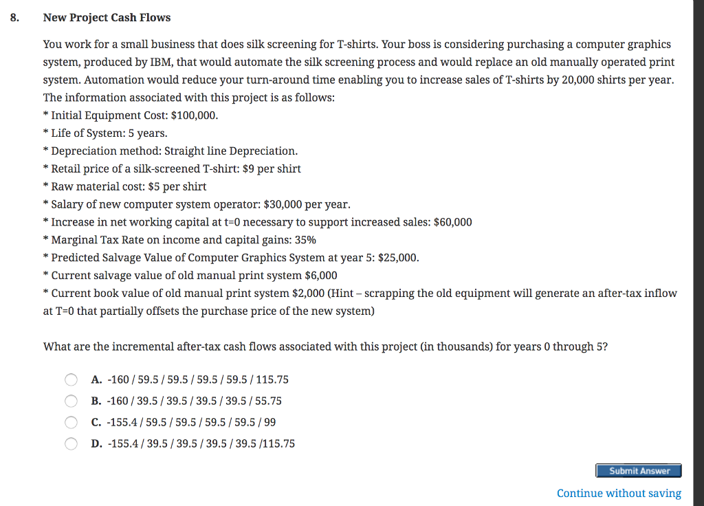  You work for a small business that does silk screening for