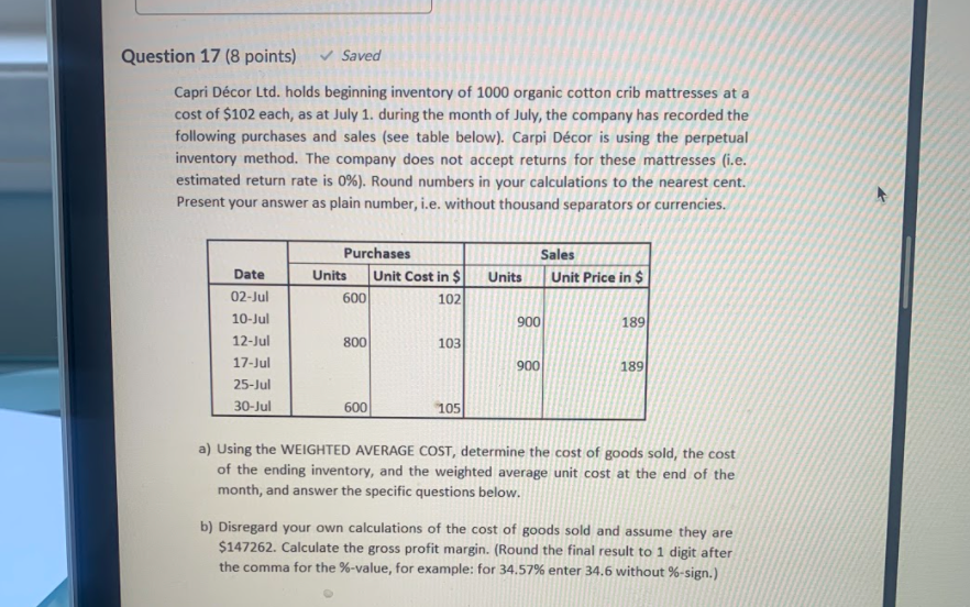  Question 17 (8 points) Saved Capri Dcor Ltd. holds beginning inventory