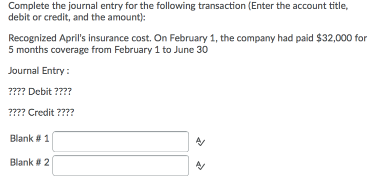  Complete the journal entry for the following transaction (Enter the account