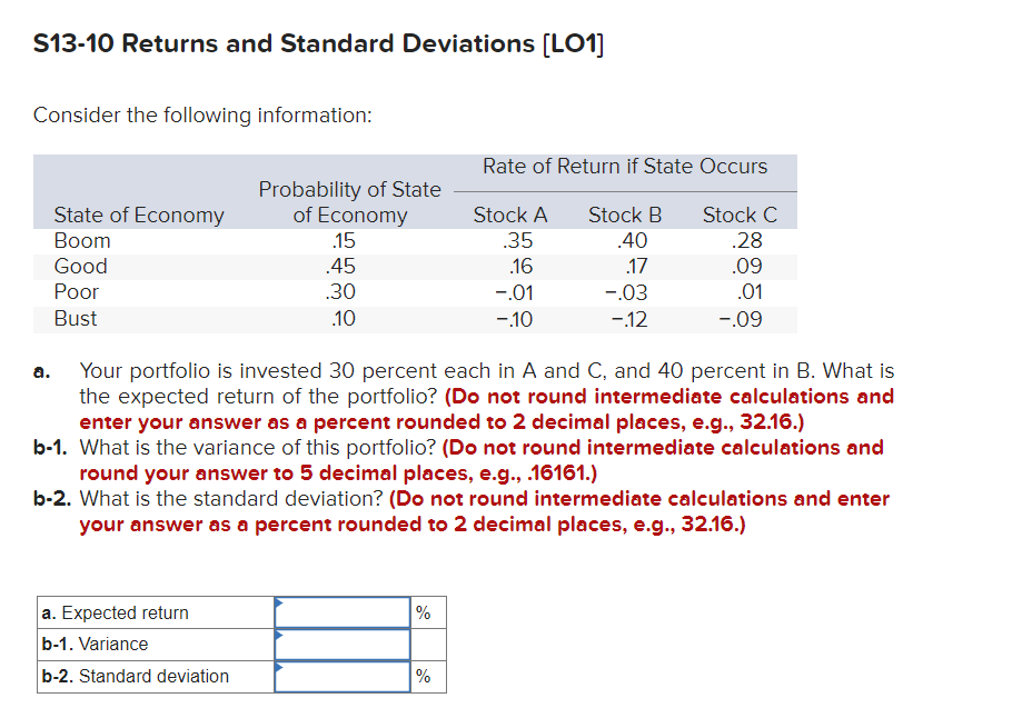  S13-10 Returns and Standard Deviations [LO1] Consider the following information: a.