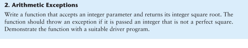  Arithmetic Exceptions Write a function that accepts an integer parameter and