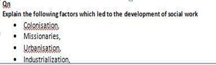 9.0 Explain the following factors which led to the development of